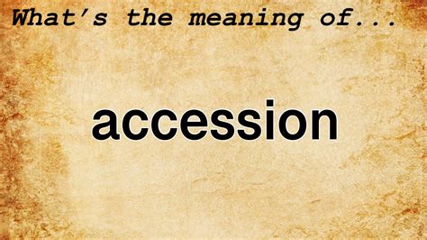 accellion meaning|ACCESSION .